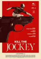  Убейте жокея смотреть онлайн (2024) 